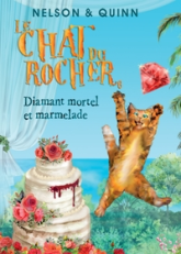 Le Chat du Rocher : Diamant mortel et marmelade