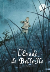 LEvadé de Belle-Ile - Histoire d'un bagne pour enfants