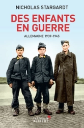 Des enfants en guerre : Allemagne 1939 - 1945