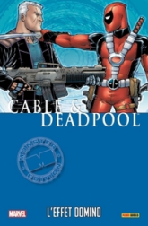 Cable & Deadpool, tome 3 : L'effet domino