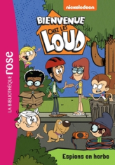 Bienvenue chez les Loud, tome 18 : Espions en herbe