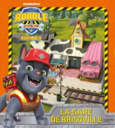 Ruben & Cie - La nouvelle gare de Bricoville: Album d'histoire