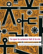 CE QUE LA SCIENCE FAIT A LA VIE