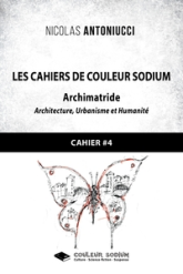 Les Cahiers de Couleur Sodium: Cahier 4 : Archimatride