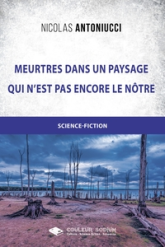 Meurtre dans un paysage qui n'est pas encore le notre