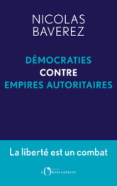 Démocraties contre empires autoritaires