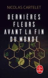 Dernières fleurs avant la fin du monde