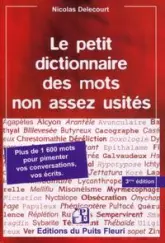 Le petit dictionnaire des mots non assez usités - 3e édition