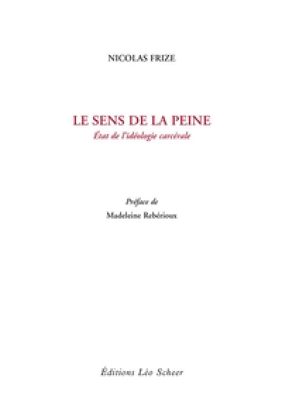 Le sens de la peine : Etat de l'idéologie carcérale