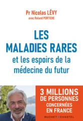 Les maladies rares et les espoirs de la médecine du futur