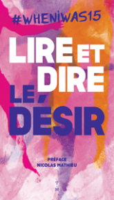 #whenIwas15 Lire et dire le désir