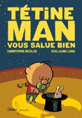 Tétine Man, tome 4 : Tétine Man vous salue bien