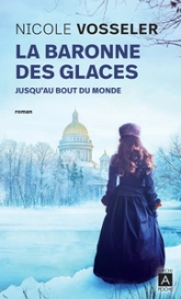 La baronne des glaces, tome 1 : Jusqu'au bout du monde