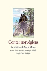 Contes norvégiens : Le Château de Soria Moria