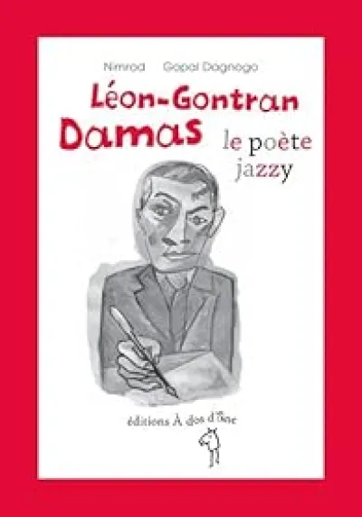 Léon-Gontran Damas, le poète Jazzy