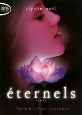 Eternels, Tome 6 : Pour toujours