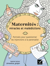 Maternités : miracles et malédictions