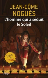 L'homme qui a séduit le Soleil : 1661 quand Molière sort de l'ombre...