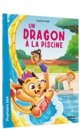 UN DRAGON À L ÉCOLE - UN DRAGON À LA PISCINE