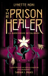 The Prison Healer, tome 1 : La guérisseuse de Zalindov