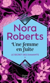 Le secret des diamants, tome 1 : Une femme en fuite
