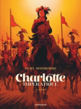 Charlotte impératrice, tome 2 : L'empire
