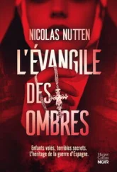 L'évangile des ombres: Bébés volés, secrets familiaux : un polar historique poignant sur les ombres de l'Espagne franquiste