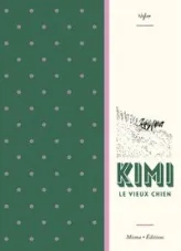 Kimi le vieux chien