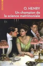 Un champion de la science matrimoniale: Et autres nouvelles