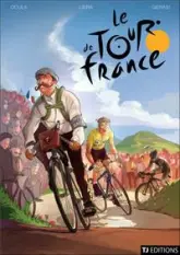 Tour de France, tome 1 : Les petites histoires de la Grande Boucle