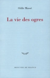 La vie des ogres