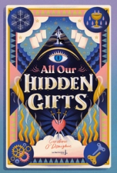 All our hidden gifts, tome 1 : La gouvernante