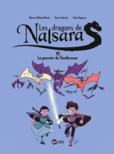 Les dragons de Nalsara, tome 6 : Le pouvoir de Ténébreuse (BD)