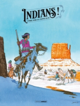 Indians !, tome 1 : L'ombre noire de l'homme blanc