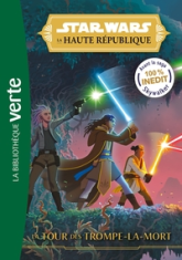 Star Wars - La haute république, tome 2 : La tour des Trompe-la-mort (jeunesse)