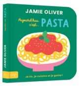 Aujourd'hui c'est pasta par Jamie Oliver