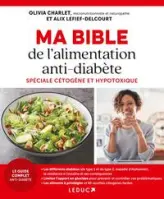 Ma Bible de l'alimentation anti-diabète spéciale cétogène et hypotoxique