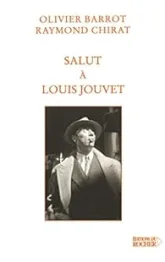 Salut à Louis Jouvet
