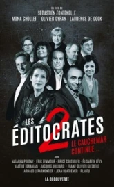 Les éditocrates, tome 2 : Le cauchemar continue...