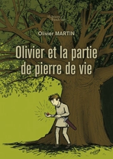 Olivier et la partie de pierre de vie