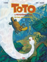 Toto l'ornithorynque, tome 3 : Et les prédateurs