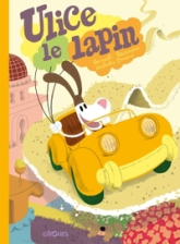 Ulice le lapin, tome 1