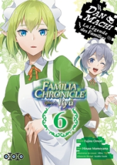DanMachi - Familia Chronicle Ryû, tome 6