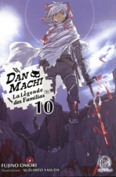DanMachi - La légende des Familias, tome 10