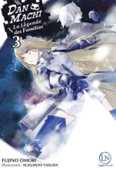 DanMachi - La légende des Familias, tome 3