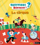 Questions/Réponses - 4/6 ans : Le Cirque