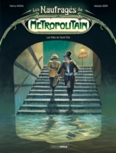 Les naufragés du métropolitain, tome 1 : Les Rats de Saint-Eloi