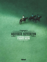 Mauvaise réputation, tome 1 : La véritable histoire d'Emmett Dalton