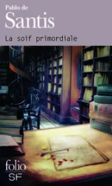 La soif primordiale