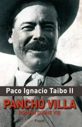 Pancho Villa, roman d'une vie